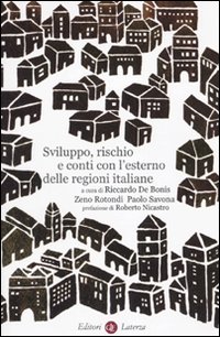 Sviluppo, rischio e conti con l'esterno delle regioni italiane Sviluppo, rischio e conti con l'esterno delle regioni italiane