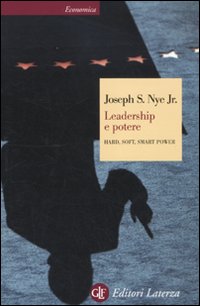 Leadership e potere. Hard, soft, smart power Leadership e potere. Hard, soft, smart power