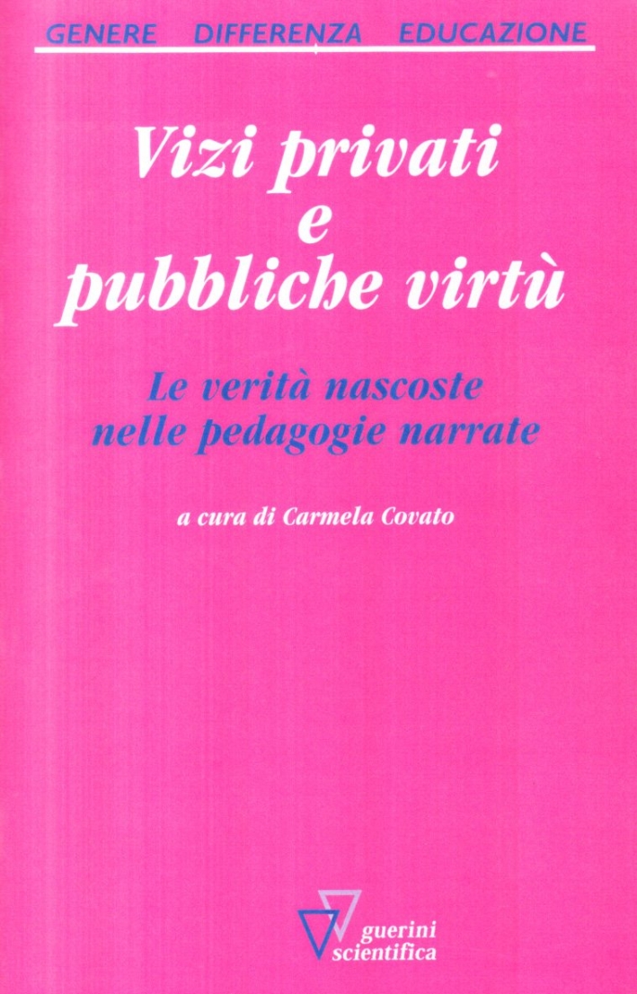 Vizi privati e pubbliche virtù Vizi privati e pubbliche virtù