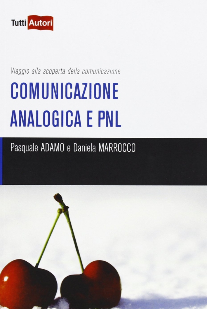 Comunicazione analogica e PNL Comunicazione analogica e PNL
