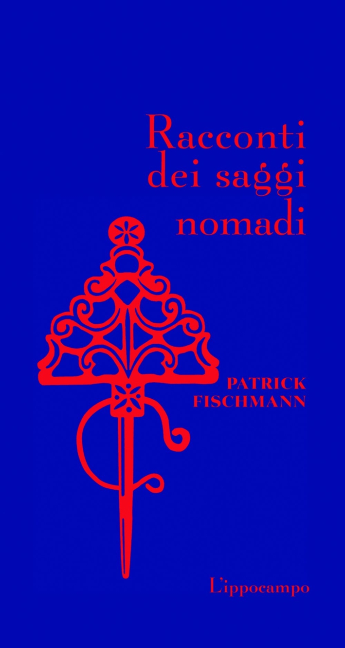 Racconti dei saggi nomadi Racconti dei saggi nomadi