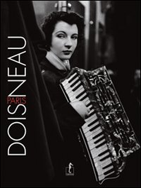 Doisneau-Paris. Ediz. illustrata Doisneau-Paris. Ediz. illustrata