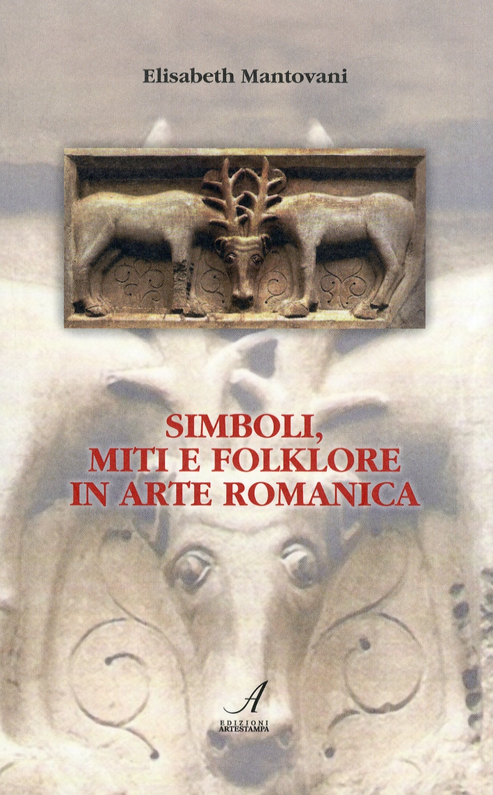 Simboli, Miti e Folklore in Arte Romanica. Gli Antichi Culti Pagani. I Miti Classici. L'Alchimia e il Fanatismo Immaginario dei Tarocchi nel Corredo Scultoreo del Duomo di Modena Simboli, Miti e Folklore in Arte Romanica. Gli Antichi Culti Pagani. I Miti Classici. L'Alchimia e il Fanatismo Immaginario dei Tarocchi nel Corredo Scultoreo del Duomo di Modena