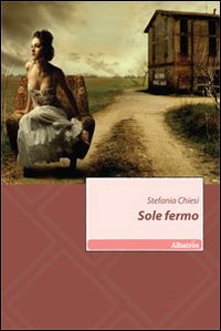 Sole fermo. Vol. 3 Sole fermo. Vol. 3