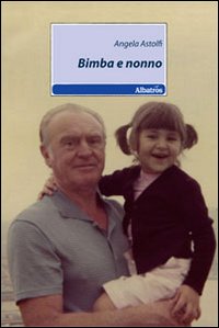 Bimba e nonno Bimba e nonno