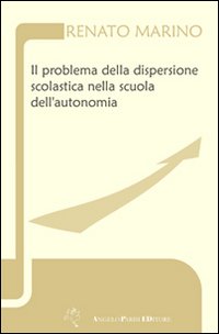 Il problema della dispersione scolastica Il problema della dispersione scolastica