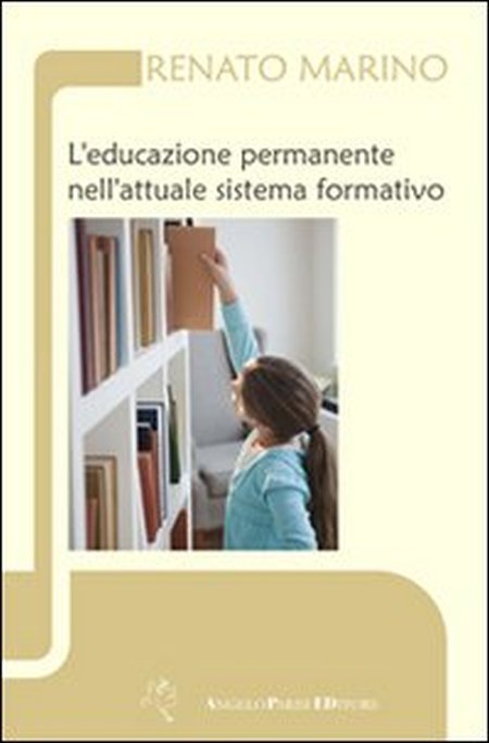 L'educazione permanente nell'attuale sistema formativo L'educazione permanente nell'attuale sistema formativo
