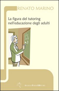 La figura del tutoring nell'educazione degli adulti La figura del tutoring nell'educazione degli adulti