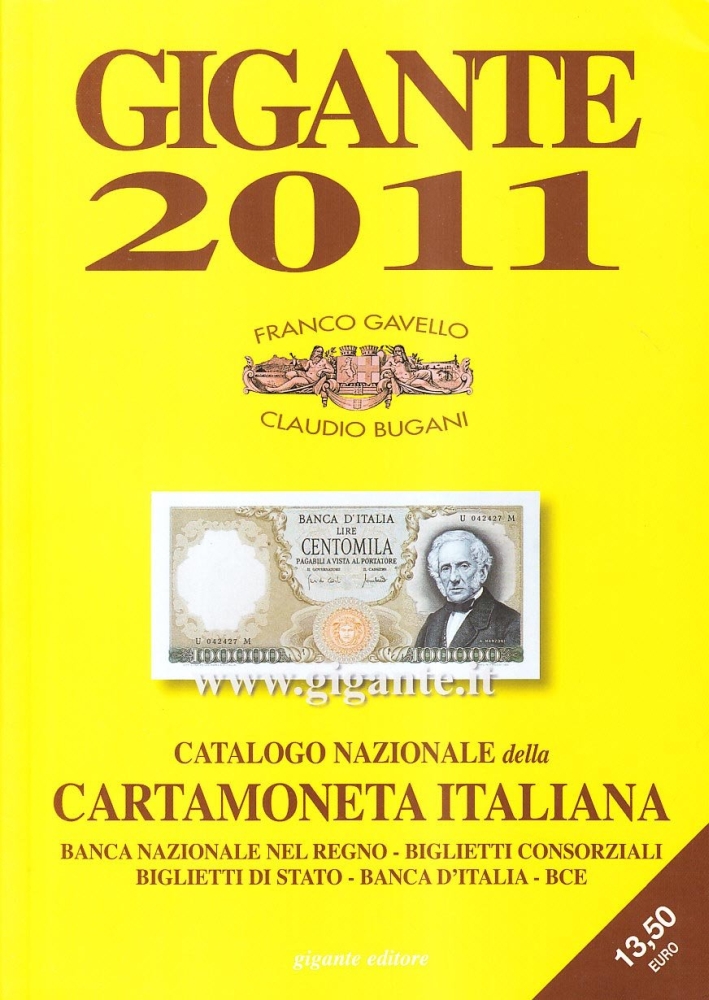 Gigante 2011. Catalogo nazionale della cartamoneta italiana Gigante 2011. Catalogo nazionale della cartamoneta italiana