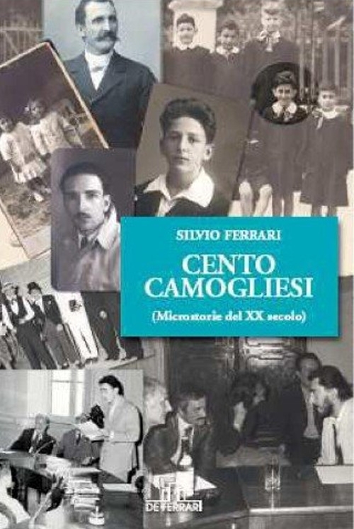 Cento Camogliesi (Microstorie del XX Secolo) Cento Camogliesi (Microstorie del XX Secolo)