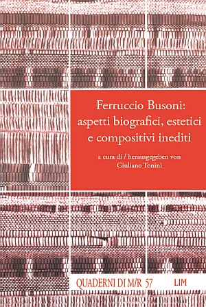 Ferruccio Busoni: aspetti biografici, estetici e compositivi inediti. Ediz. italiana e tedesca. Con CD Audio Ferruccio Busoni: aspetti biografici, estetici e compositivi inediti. Ediz. italiana e tedesca. Con CD Audio
