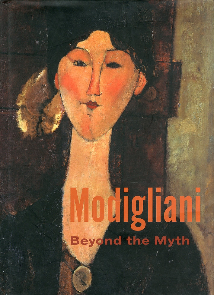 Modigliani. Beyond the myth Modigliani. Beyond the myth