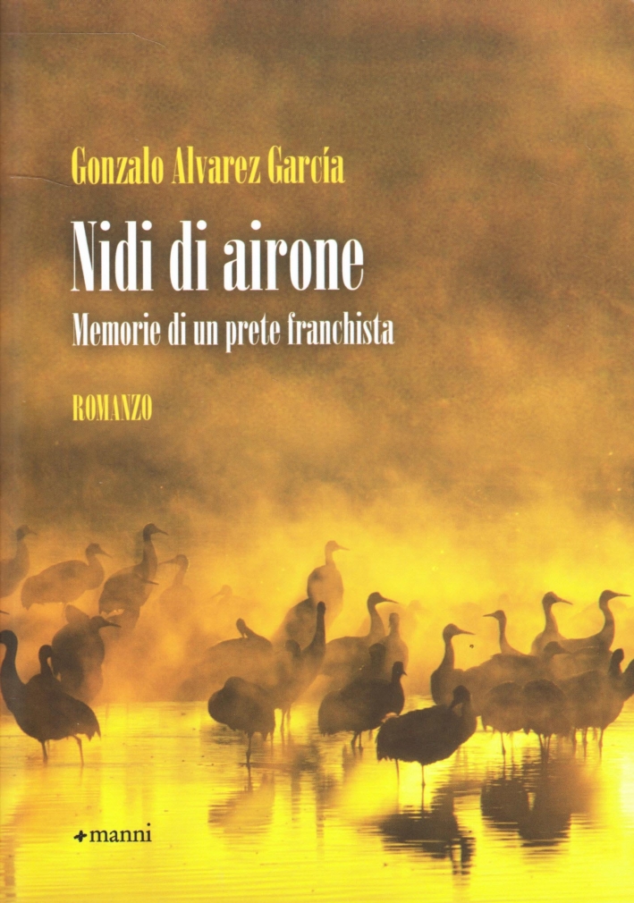Nidi di airone. Memorie di un prete franchista Nidi di airone. Memorie di un prete franchista