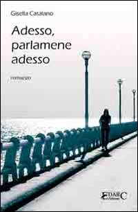 Adesso, parlamene adesso Adesso, parlamene adesso