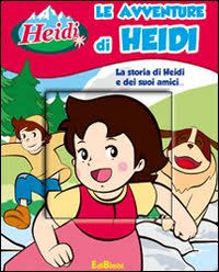 Le avventure di Heidi. Ediz. illustrata Le avventure di Heidi. Ediz. illustrata