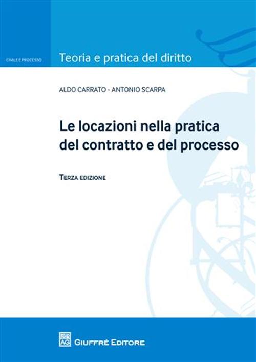 Le locazioni nella pratica del contratto e del processo Le locazioni nella pratica del contratto e del processo