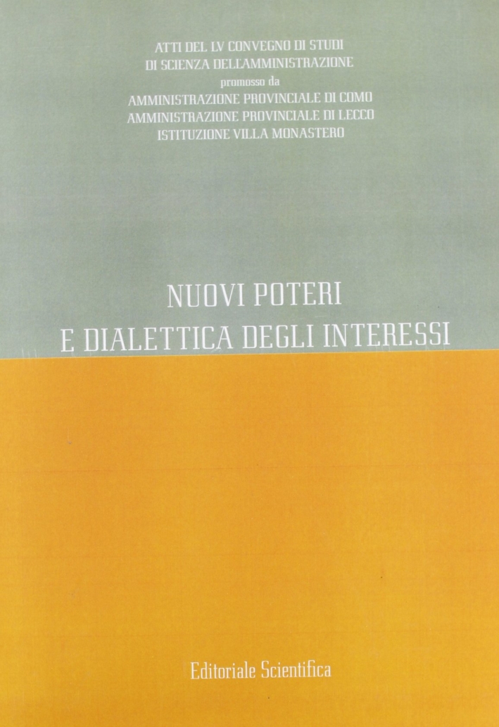 Nuovi poteri e dialettica degli interessi Nuovi poteri e dialettica degli interessi
