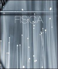 Fisica. Il cammino della scienza Fisica. Il cammino della scienza