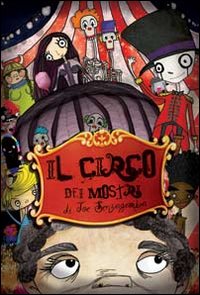 Il circo dei mostri di Joe Senzagamba Il circo dei mostri di Joe Senzagamba