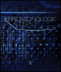 Nanotecnologie. Il cammino della scienza Nanotecnologie. Il cammino della scienza
