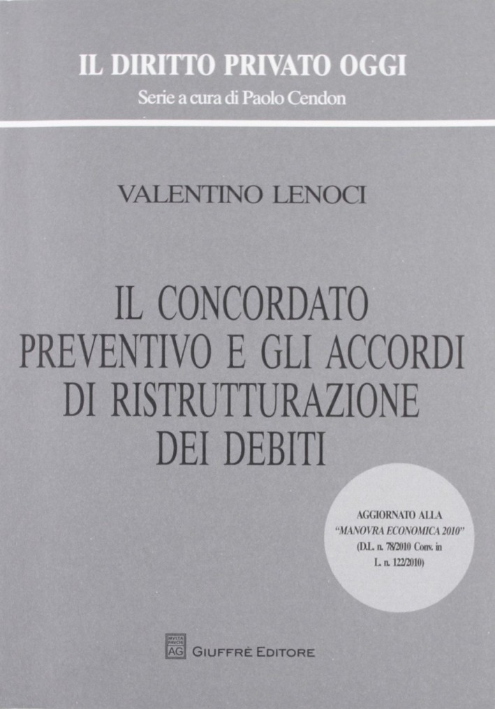 Il concordato preventivo e gli accordi di ristrutturazione dei debiti Il concordato preventivo e gli accordi di ristrutturazione dei debiti