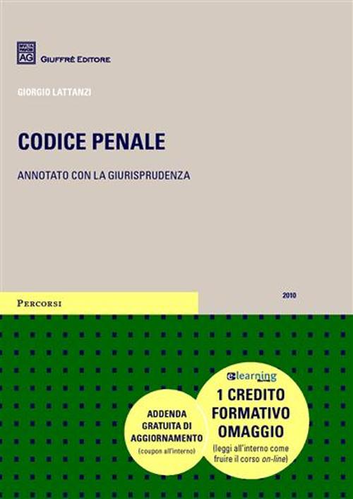Codice penale. Annotato con la giurisprudenza Codice penale. Annotato con la giurisprudenza