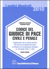 Il codice del giudice di pace civile e penale Il codice del giudice di pace civile e penale