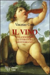 Il Vino nella Maggiore Letteratura Mediterranea Il Vino nella Maggiore Letteratura Mediterranea