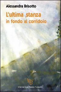 L'ultima stanza in fondo al corridoio L'ultima stanza in fondo al corridoio