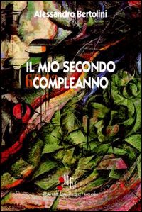 Il Mio Secondo Compleanno. La Fantascienza è il Mondo di Fiabe dell'Età Adulta Il Mio Secondo Compleanno. La Fantascienza è il Mondo di Fiabe dell'Età Adulta