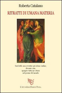 Ritratti di Umana Materia Ritratti di Umana Materia