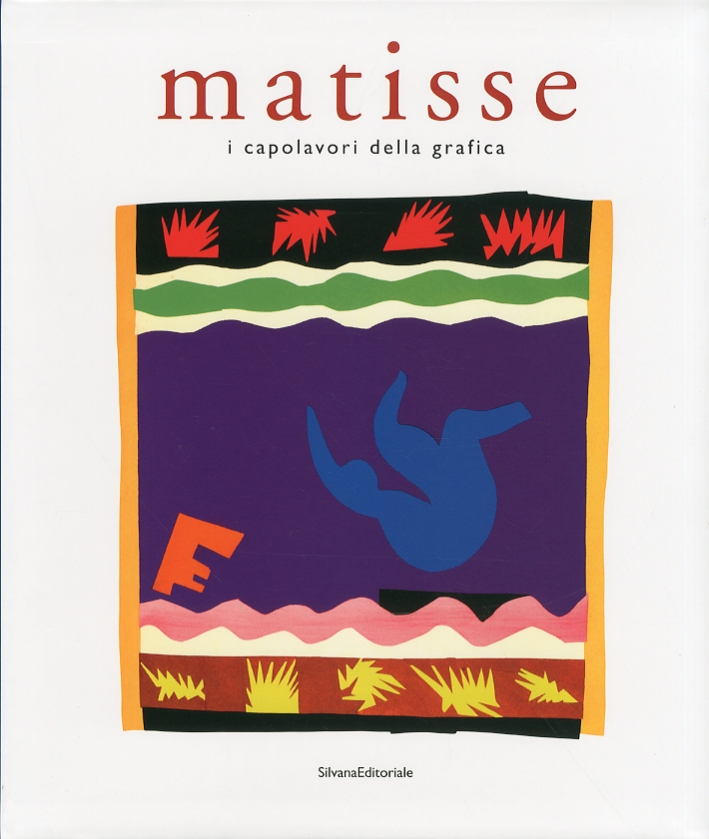 Matisse. I Capolavori della Grafica Matisse. I Capolavori della Grafica