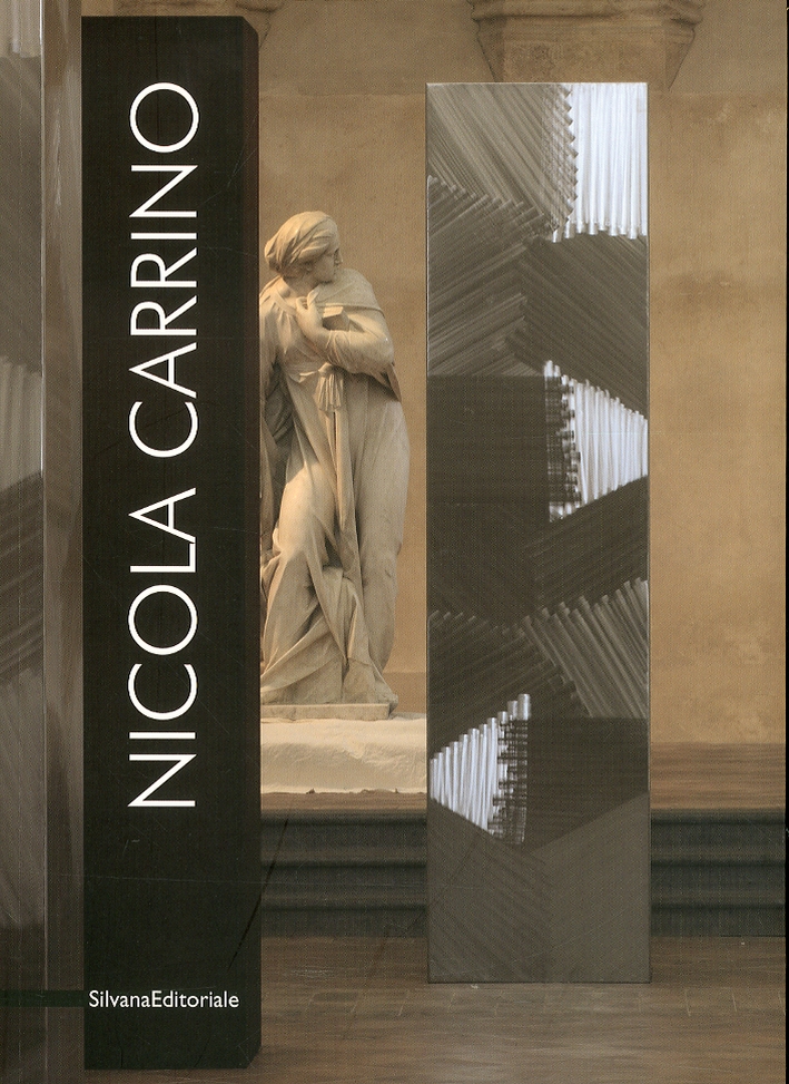 Nicola Carrino. Scultura e Progetto. Costruttivi/ Decostruttivi/ Ricostruttivi 1960-2010 Nicola Carrino. Scultura e Progetto. Costruttivi/ Decostruttivi/ Ricostruttivi 1960-2010