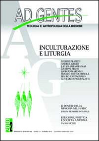 Ad gentes (2010). Vol. 2: Inculturazione e liturgia Ad gentes (2010). Vol. 2: Inculturazione e liturgia