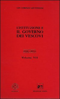 Opera omnia. Vol. 7: il governo dei vescovi Opera omnia. Vol. 7: il governo dei vescovi