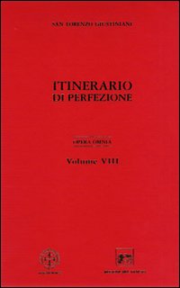 Opera omnia. Vol. 8: Itinerario di perfezione Opera omnia. Vol. 8: Itinerario di perfezione