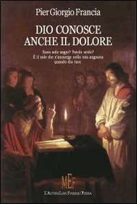 Dio Conosce Anche il Dolore