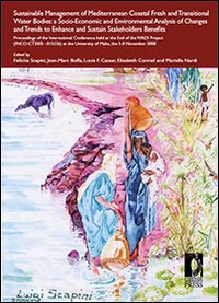 Sustainable Management of Mediterranean Coastal Fresh and Transitional Water Bodies: a Socio-Economic and Environmental Analysis of Changes and Trends to Enhance... Sustainable Management of Mediterranean Coastal Fresh and Transitional Water Bodies: a Socio-Economic and Environmental Analysis of Changes and Trends to Enhance...