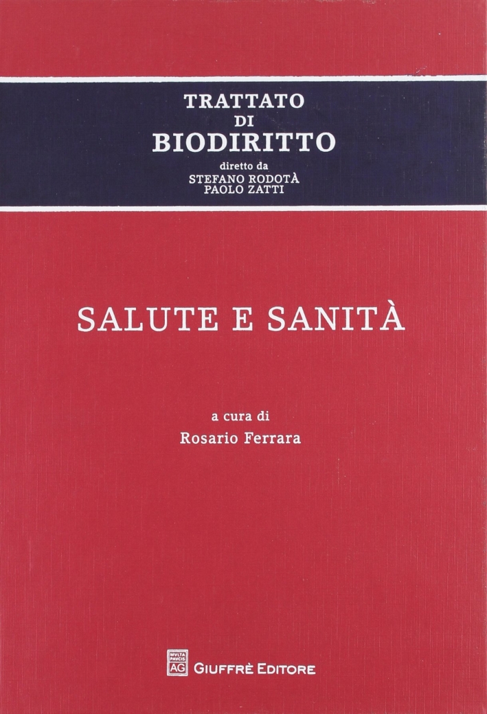 Trattato di biodiritto. Salute e sanità Trattato di biodiritto. Salute e sanità