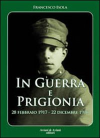 In guerra e prigionia In guerra e prigionia
