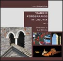 Viaggio fotografico in Liguria. Ediz. illustrata. Vol. 1: La Spezia Viaggio fotografico in Liguria. Ediz. illustrata. Vol. 1: La Spezia