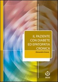 Il paziente con diabete ed epatopatia cronica Il paziente con diabete ed epatopatia cronica