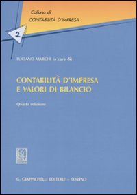 Contabilità d'impresa e valori di bilancio Contabilità d'impresa e valori di bilancio