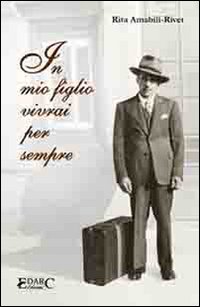 In mio figlio vivrai per sempre In mio figlio vivrai per sempre