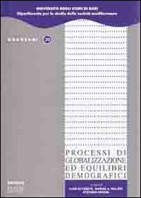 Processi di globalizzazione ed equilibri demografici Processi di globalizzazione ed equilibri demografici