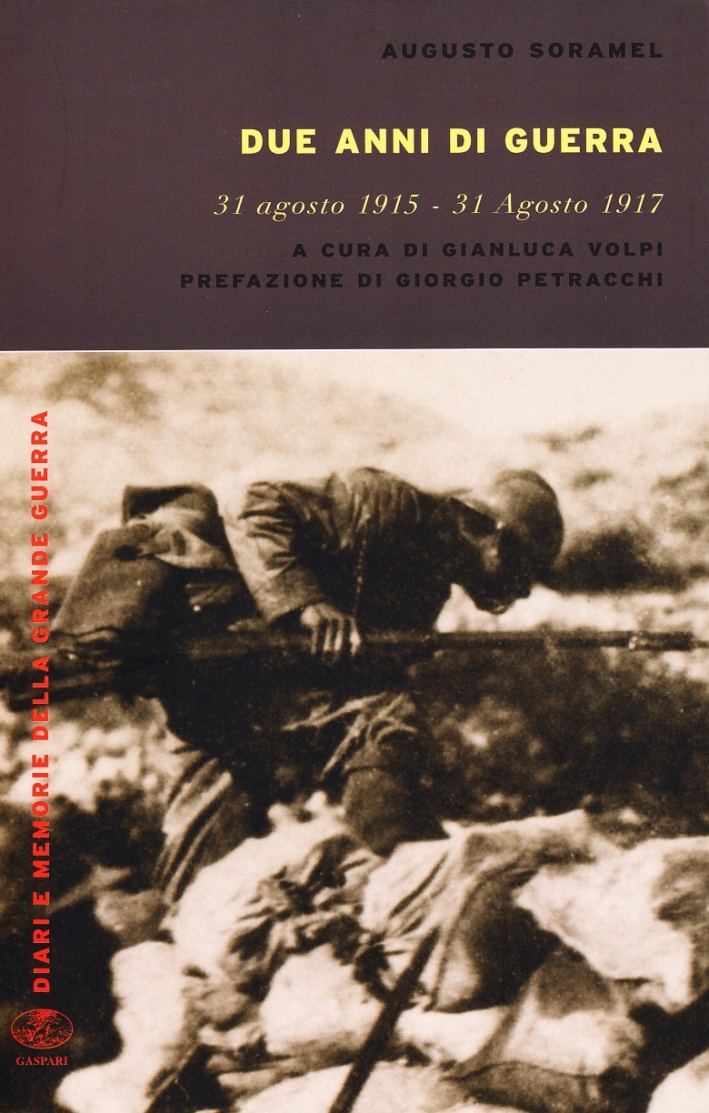 Due anni di guerra. 31 agosto 1915-31 agosto 1917 Due anni di guerra. 31 agosto 1915-31 agosto 1917