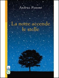 La notte accende le stelle La notte accende le stelle