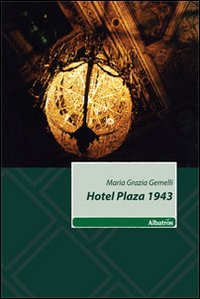 Hotel Plaza 1943 Hotel Plaza 1943