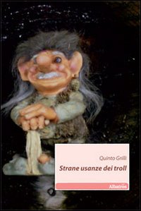 Strane usanze dei troll Strane usanze dei troll