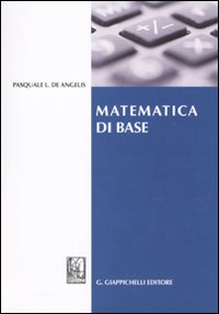 Matematica di base Matematica di base